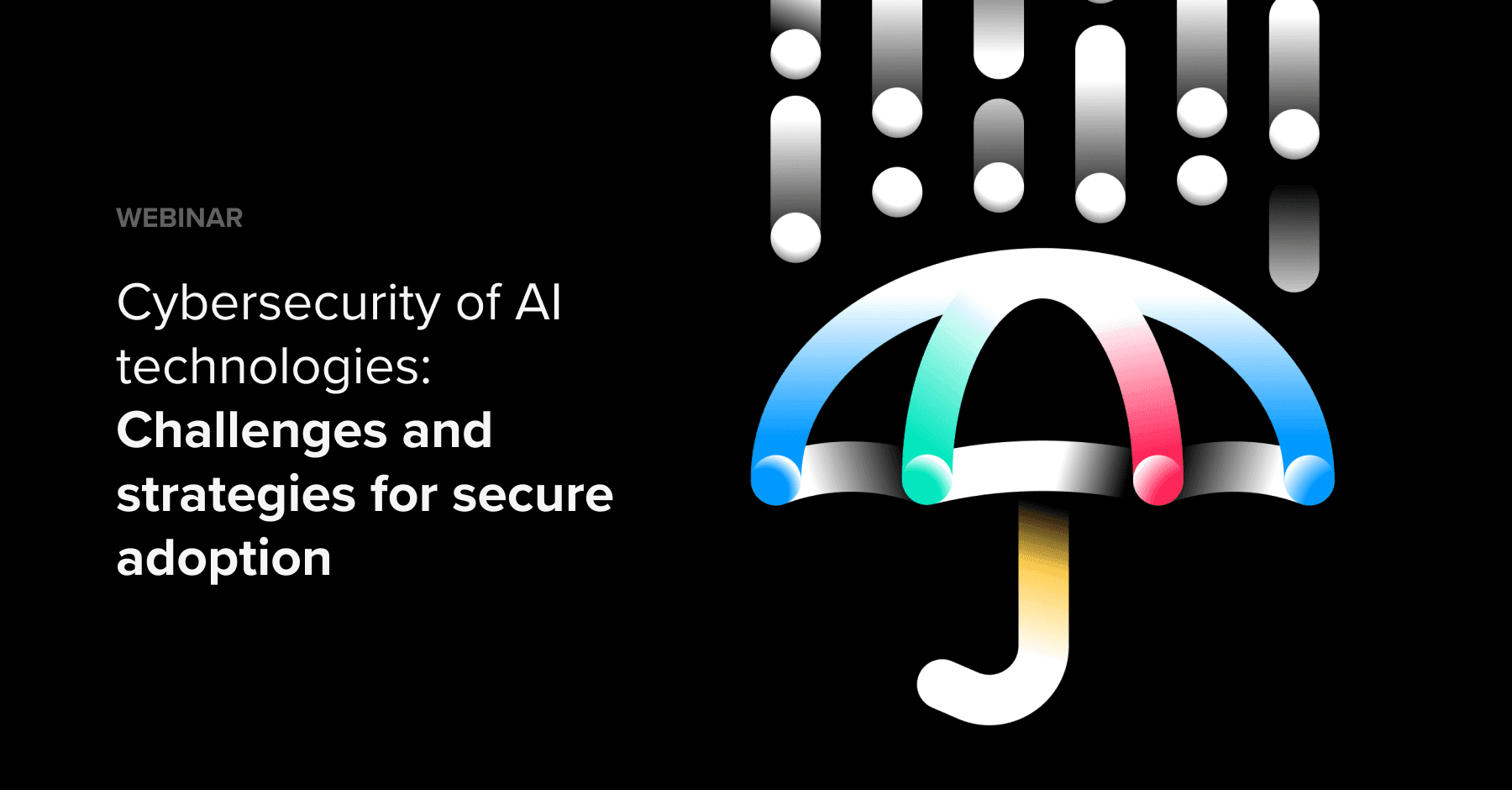 5 Cybersecurity of AI technologies_
Challenges and strategies for secure adoption-min